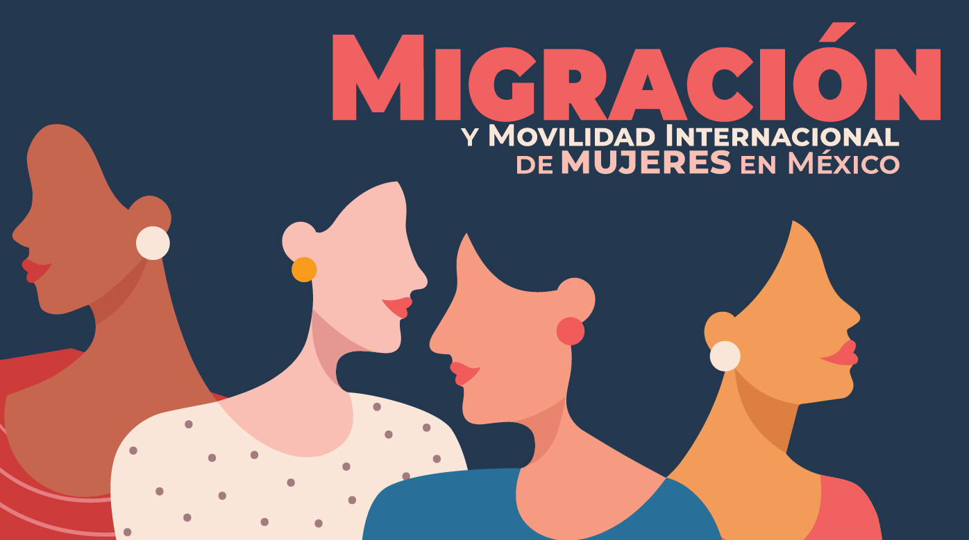  Migracin y movilidad internacional de mujeres en Mxico 