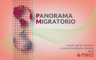 Panorama Migratorio. Canadá, país de inmigración: el caso de la población mexicana